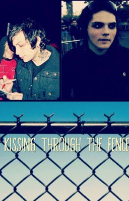 Kissing Through The Fence (Frerard) cover