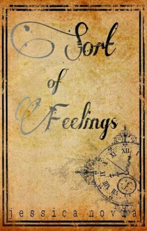 Sort of Feelings by littledustyrose