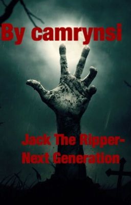 Jack The Ripper- Next Generation // COMPLETED ✔️ cover