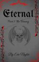 Eternal - Part 1: The Turning by EricNaylor