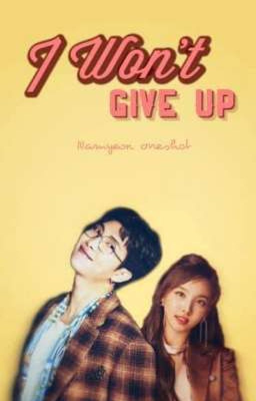 I Won't Give Up (BTS fanfic[RapMon and Nayeon]) by Blackrose0705