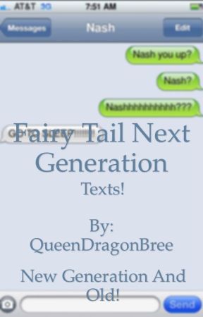 Fairy Tail Next Generation Texts! (Finished) by DragonHoardsFriends