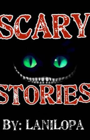 Scary Stories  by LaniLopa