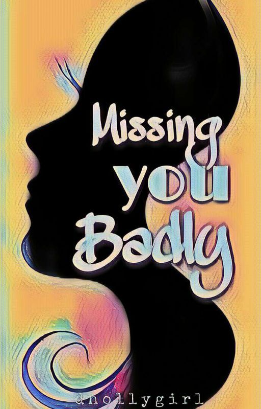 Missing You Badly by missydhali