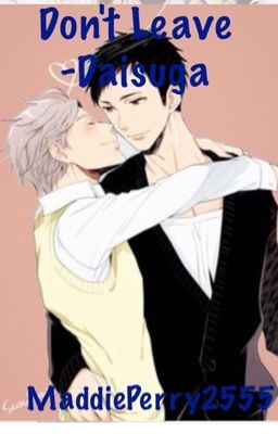 Don't Leave /Daisuga/ cover