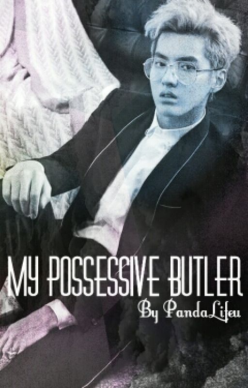 My Possessive Butler | Taoris by PandaLifeu