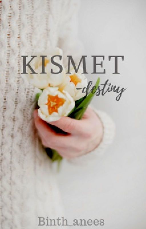 Kismet (Destiny) by binth_anees