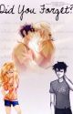 Did You Forget? (A Percabeth fanfiction) by f-ckingawful