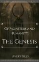 Of Monsters and Humanity: The Genesis by averysiles