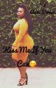 Kiss Me If You Can by Asia_Denise_