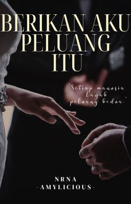 BERIKAN AKU PELUANG ITU ✔ cover