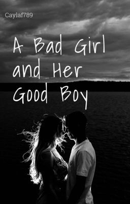 The Story Of A Bad Girl and Her Good Boy cover