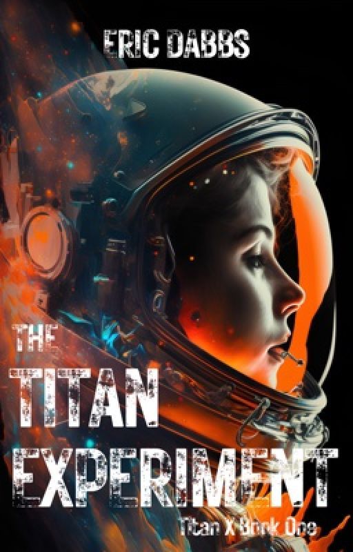 THE TITAN EXPERIMENT by ericdabbs