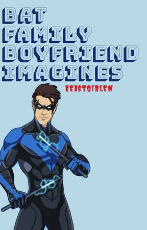 Bat Family Boyfriend Imagines by beastgirlem