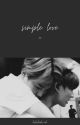 Simple Love ;; ➸ Jikook {mpreg a.u} [CONCLUÍDA] by hobihobi-ah