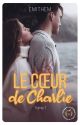 Le Coeur de Charlie - Tome 1 by emithem