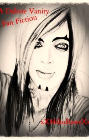 A Dahvie Vanity Fan Fiction by xXMikuRawrXx