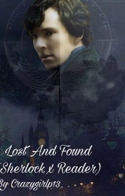 Lost and Found (Sherlock x Reader) cover