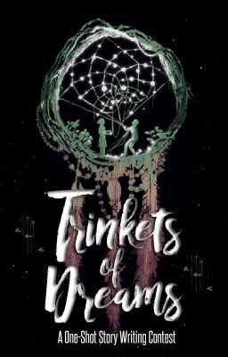 Trinkets Of Dreams (Writing Contest) cover