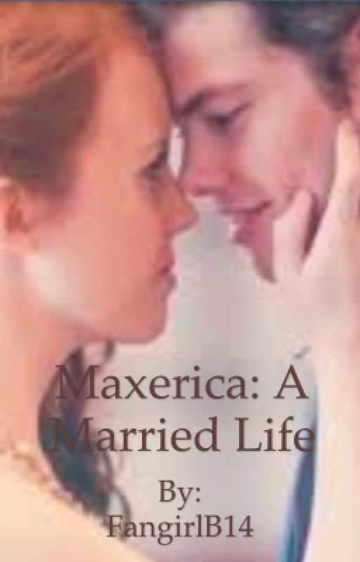 Maxerica: A Married Life by FangirlB14