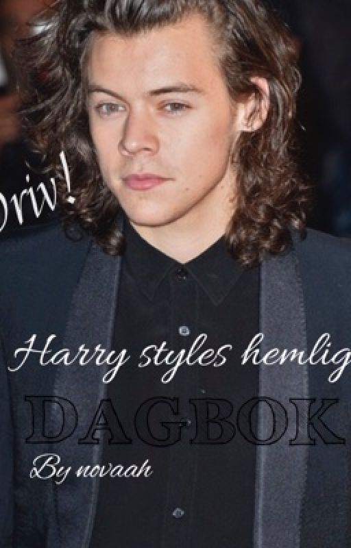 Harry styles hemliga dagbok | h.s DRIV by novaah