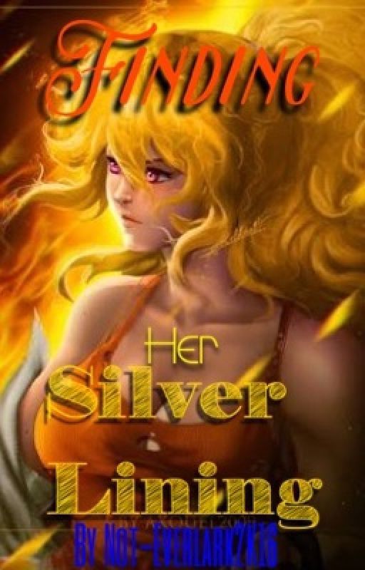 Finding Her Silver Lining (Yang Xiao Long x M! Reader) [Wattys2017] by Not-So-Everlark2K18