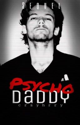 Psycho Daddy {sequel to Aggressive}[complete] cover