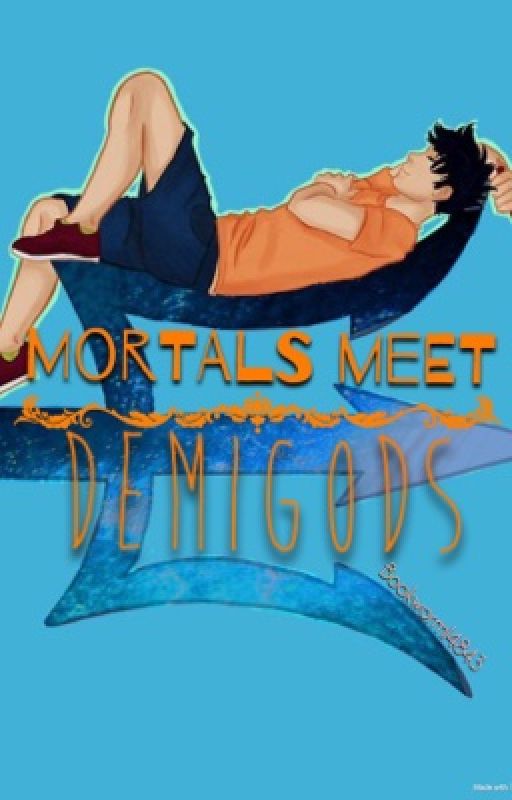 Mortals meet Demigods  by bookworm14843