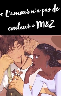 « L'amour n'a pas de couleur » M&Z. cover