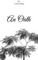 An Oath (Leo Valdez/Caleo) REWRITING/EDITING by Justmesmiling