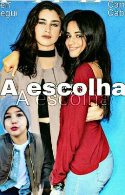 A Escolha - Camren cover