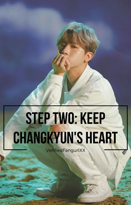 Step 2: Keep Changkyun's Heart by VerifiedFangurlXX