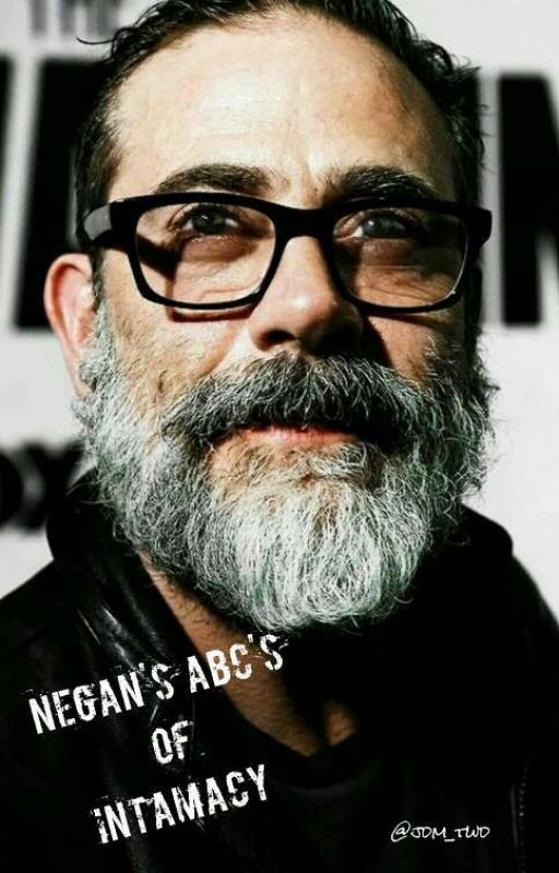 Negan's ABC'S of Intimacy  by xtrashfairyx