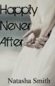 Happily Never After by Natasha_Smith