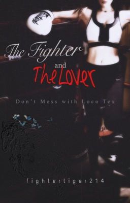 The Fighter and the Lover: Don't Mess with Loco Tex cover