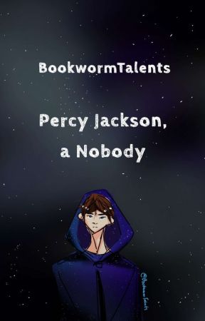 Percy Jackson, a Nobody by BookwormTalents