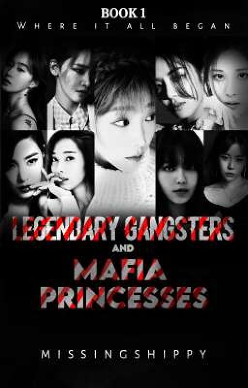 Legendary Gangsters and Mafia Princesses [COMPLETED] by missingshippy