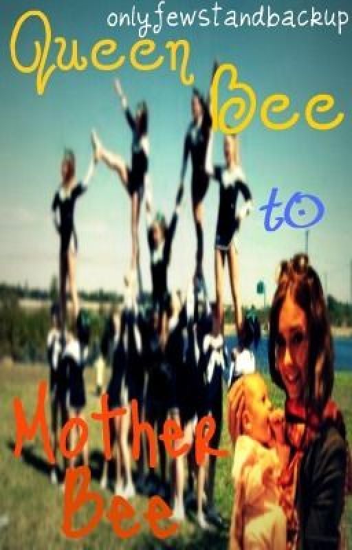 Queen Bee to Mother Bee ~WattyAwards~ by onlyfewstandbackup