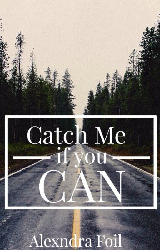 Catch Me if you Can by totalnutcase