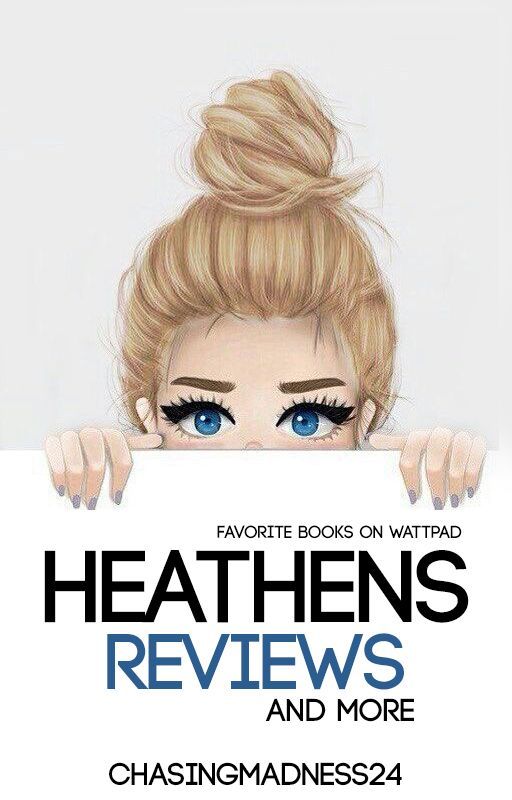 Heathens (Favorite Books On Wattpad) by ChasingMadness24