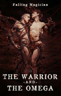 The Warrior and The Omega { BoyxBoy} Rewritten  cover