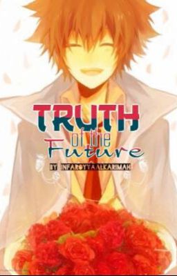 Truth of The Future ~KHR fanfiction~ cover