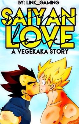 Saiyan Love~ A VegeKaka Story  cover