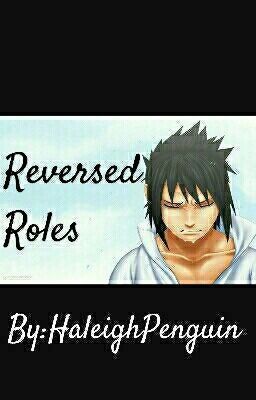 Reversed Roles(Sasuke Love Story) cover