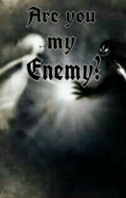 Are you my enemy? cover