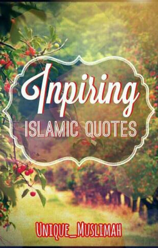 Inspiring Islamic Quotes by Unique_Muslimah_21