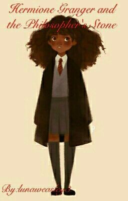 Hermione Granger and the Philosopher's Stone (Completed) cover