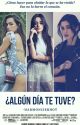 ¿Algún día te tuve? - CAMREN by HarmonizerHot