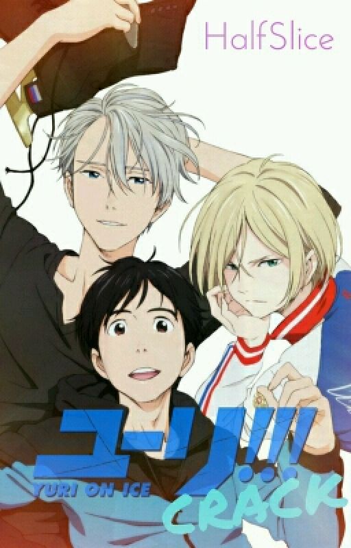 Yuri!!! on ice [CRACK] #1 by Halfslice