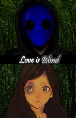 Love is Blind (Eyeless Jack x Reader) cover